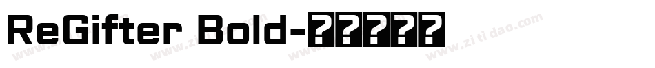 ReGifter Bold字体转换